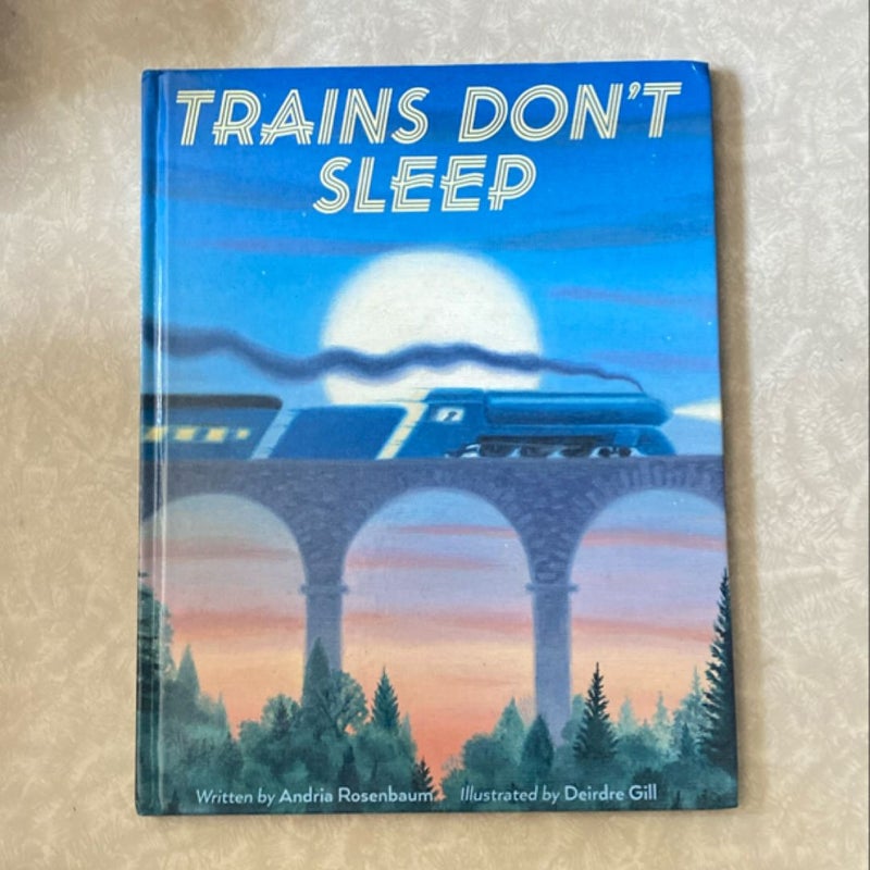 Trains Don't Sleep