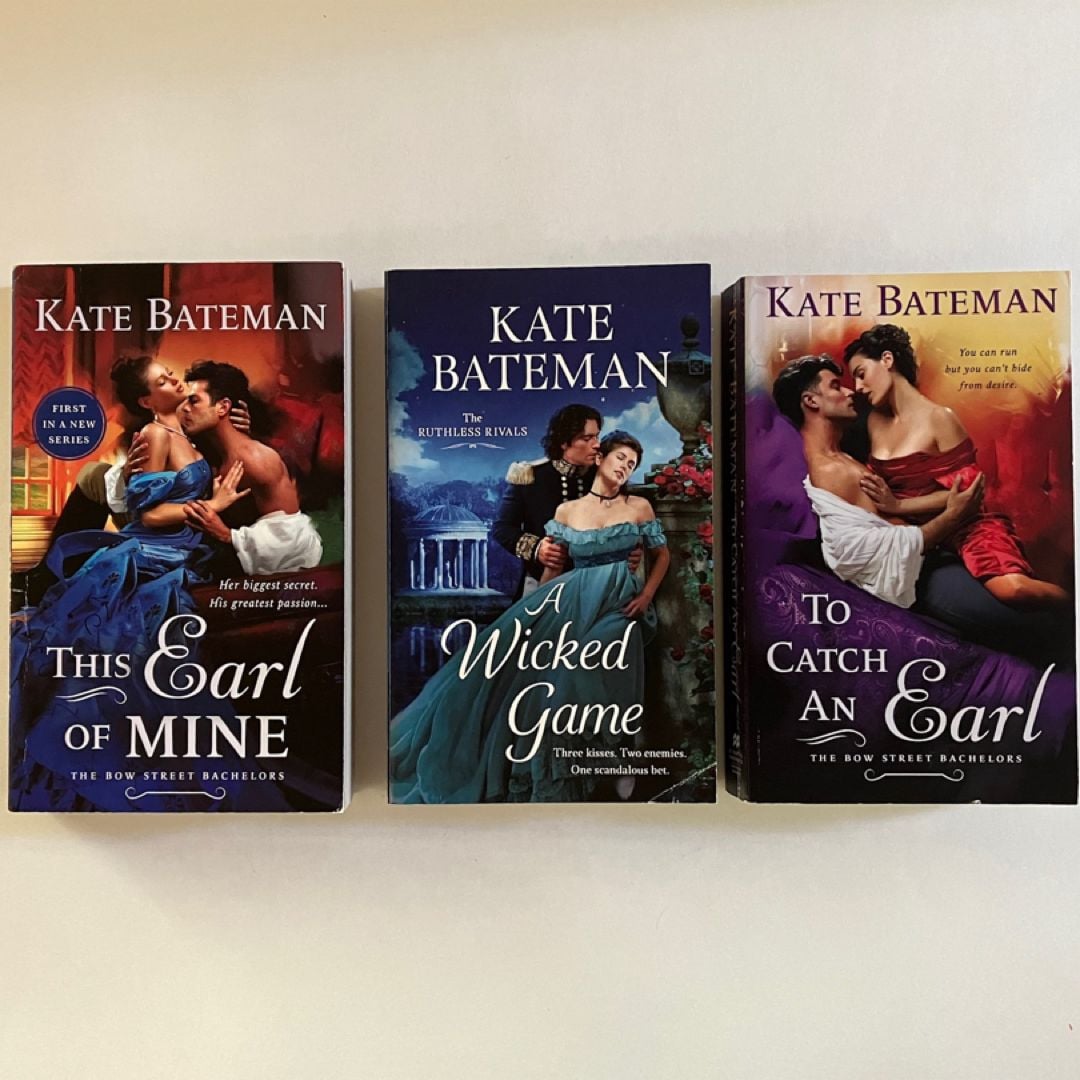 This Earl of Mine, A Wicked Game, To Catch an Earl by Kate Bateman ...