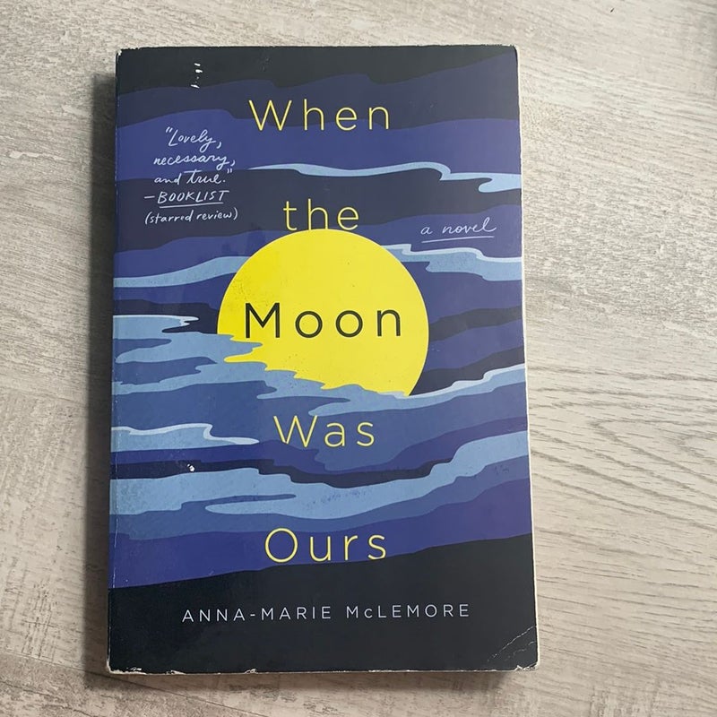 When the Moon Was Ours