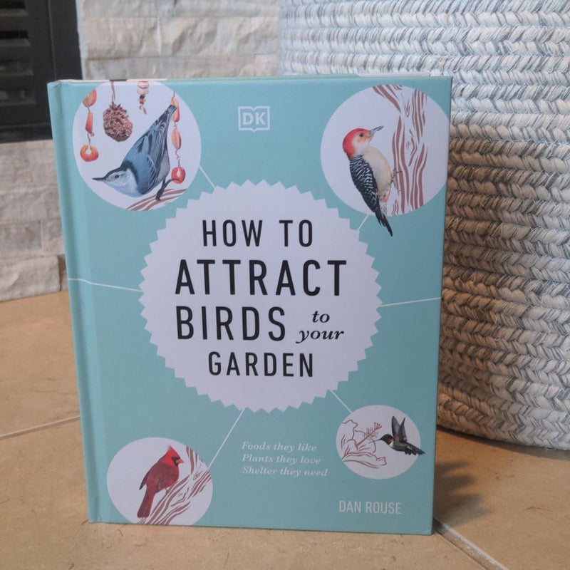 How to Attract Birds to Your Garden