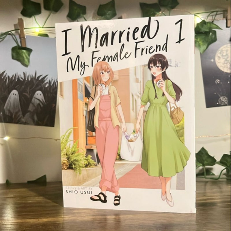 I Married My Female Friend Vol. 1