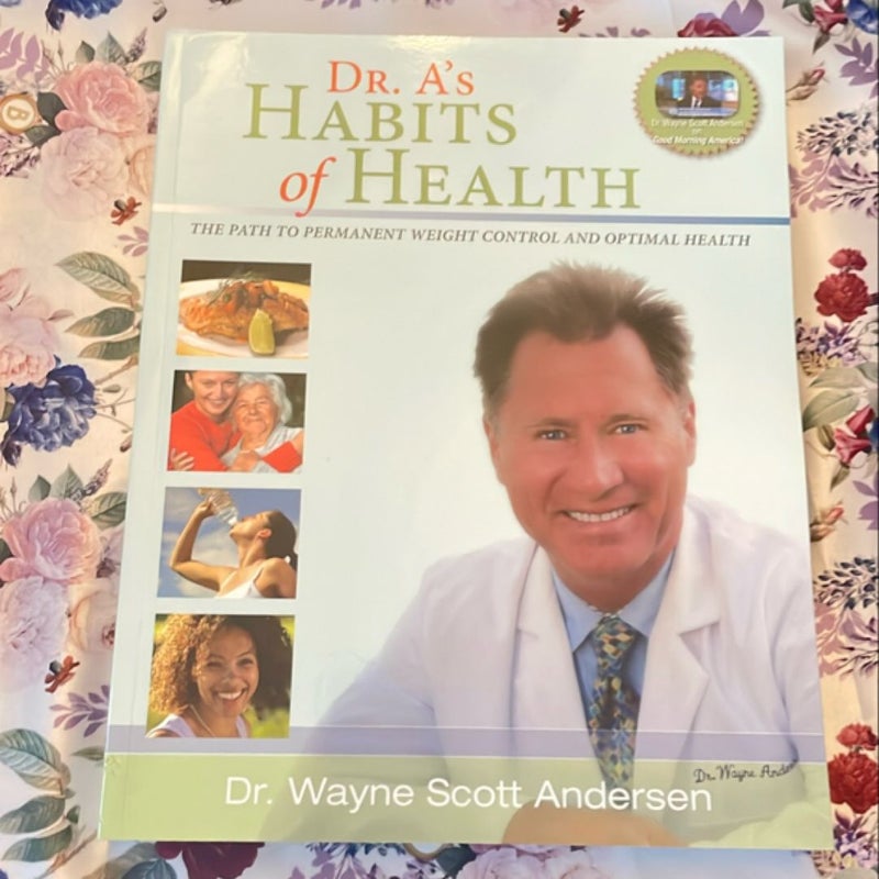 Dr. A's Habits of Health