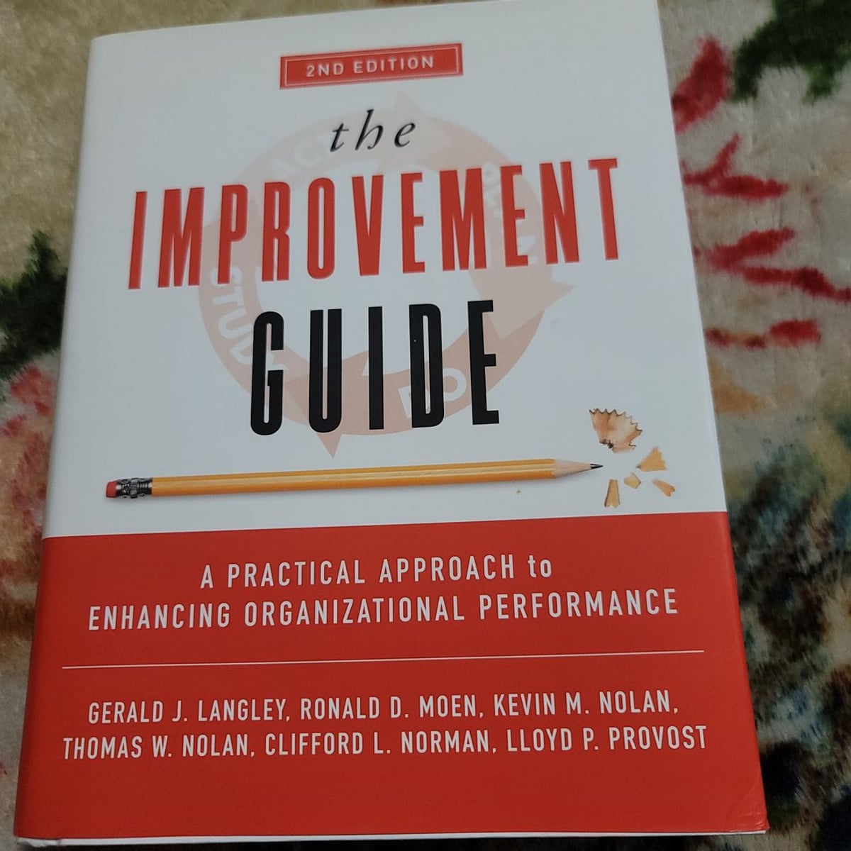 The Improvement Guide by Gerald J. Langley, Ronald D. Moen, Kevin M ...