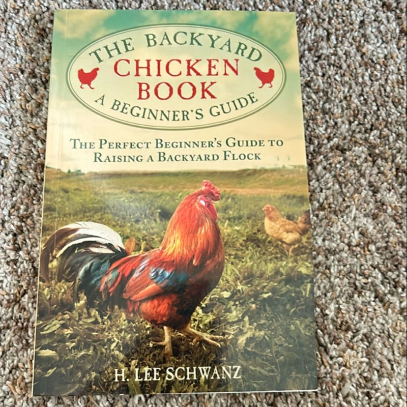 The Backyard Chicken Book