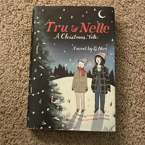 Tru and Nelle: a Christmas Tale