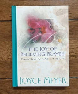 The Joy of Believing in Prayer