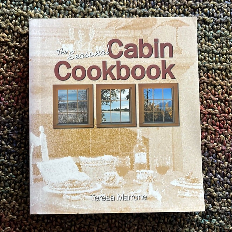 The Seasonal Cabin Cookbook