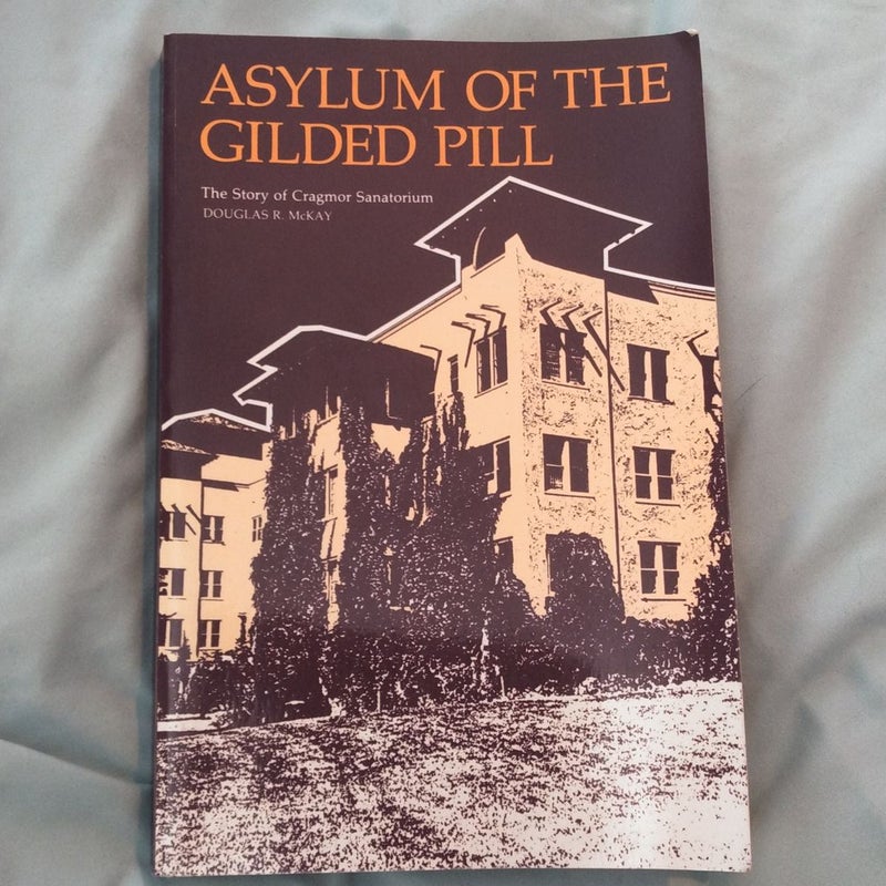 Asylum of the Gilded Pill