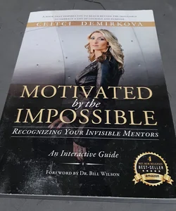 Motivated by the Impossible