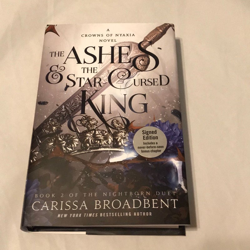 SIGNED The Ashes and the Star-Cursed King SIGNED