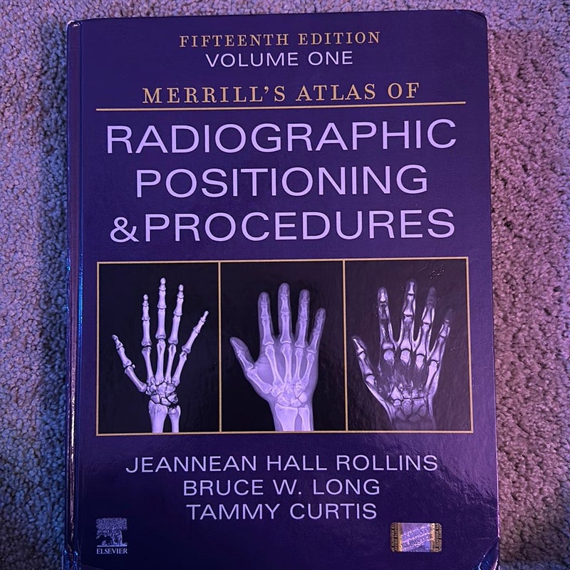 Merrill's Atlas of Radiographic Positioning and Procedures - Volume 1