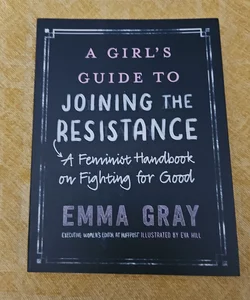 A Girl's Guide to Joining the Resistance