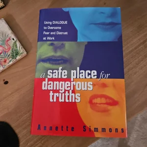 A Safe Place for Dangerous Truths