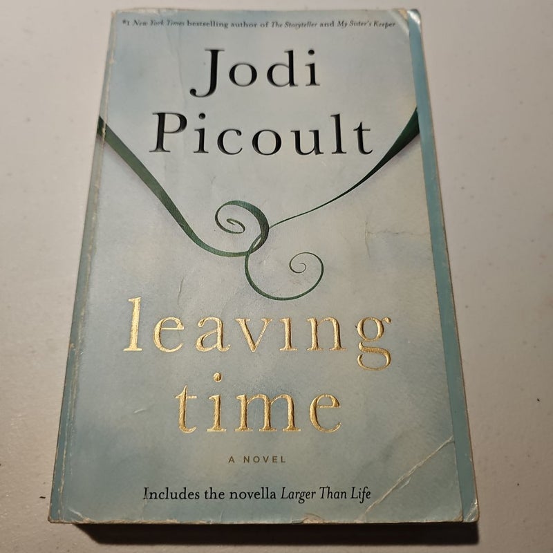 Leaving Time (with Bonus Novella Larger Than Life)