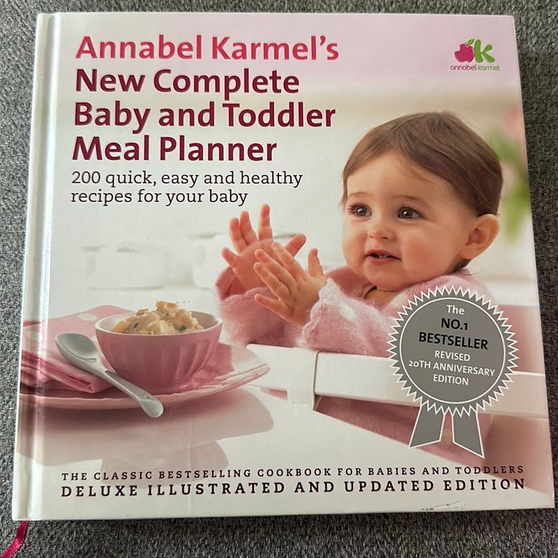 Annabel Karmel's New Complete Baby and Toddler Meal Planner: No. 1 Bestseller with New Finger Food Guidance and Recipes