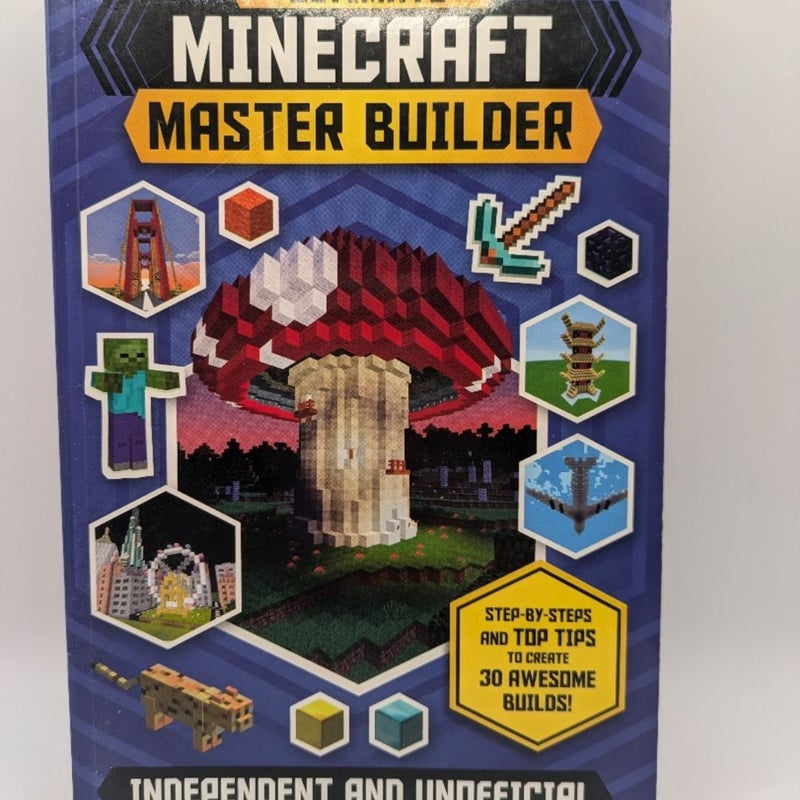 The Ultimate Master Builder: Minecraft (Independent and Unofficial)