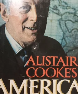 Alistair Cooke's America (First Edition)