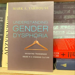 Understanding Gender Dysphoria