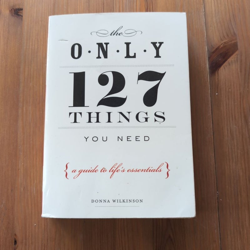 The Only 127 Things You Need