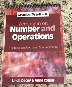 Zeroing in on Number and Operations, Pre-K-K