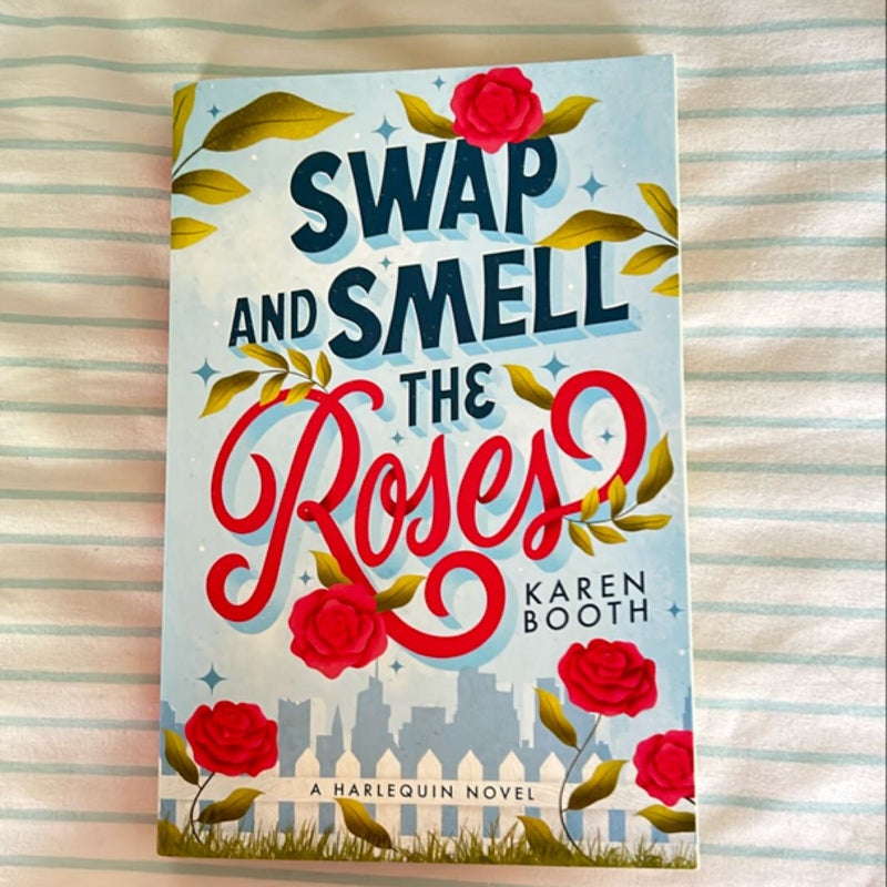 Swap and Smell the Roses