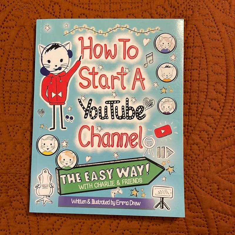 How To Start A YouTube Channel