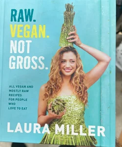 Raw. Vegan. Not Gross