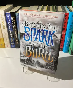 Between the Spark and the Burn