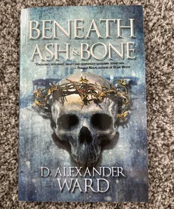 Beneath Ash and Bone