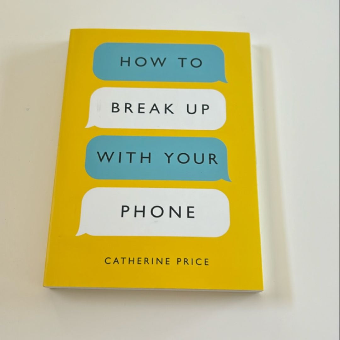 How to Break up with Your Phone