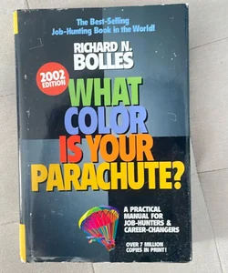 What Color Is Your Parachute? 2002