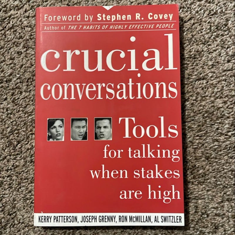 Crucial Conversations: Tools for Talking When Stakes Are High