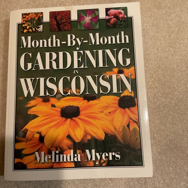 Month-by-Month Gardening in Wisconsin