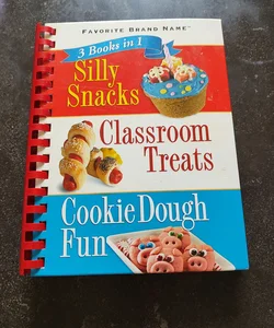 Favorite Brand Name Silly Snacks 3 In 1 Cookbook 