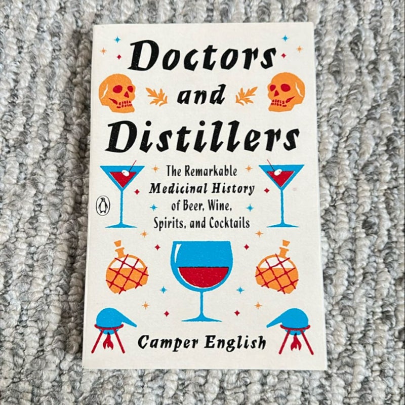 Doctors and Distillers