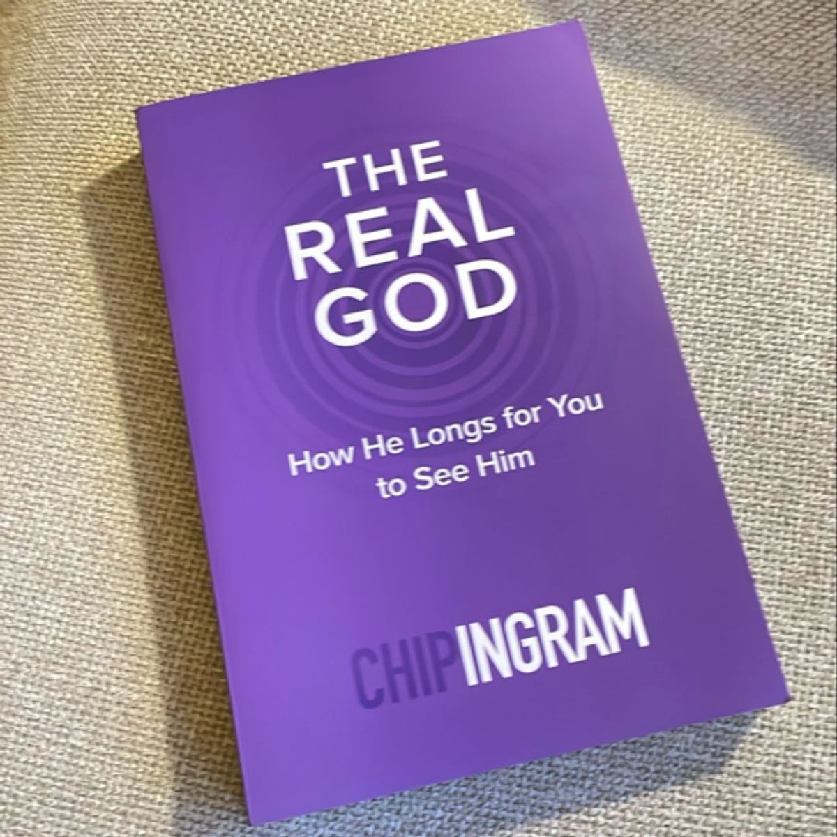 The Real God by Chip Ingram