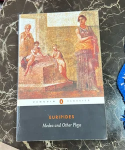 Medea and Other Plays