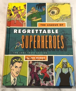 The League of Regrettable Superheroes 