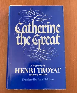 Catherine the Great (Translated by Joan Pinkham, 1980 Dutton Edition)
