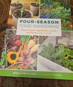 Four-Season Food Gardening