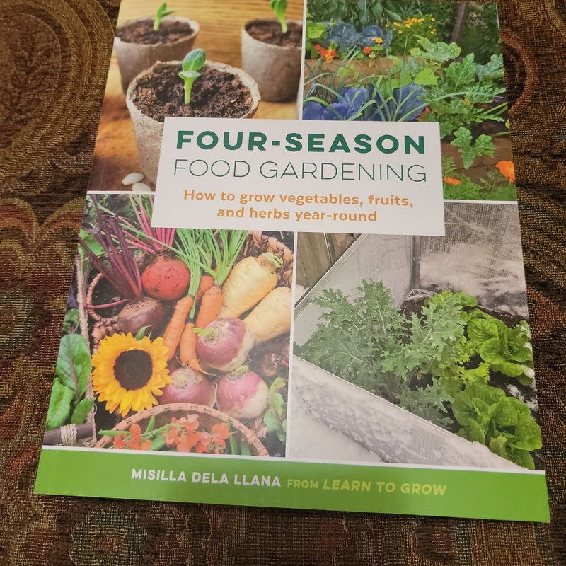 Four-Season Food Gardening