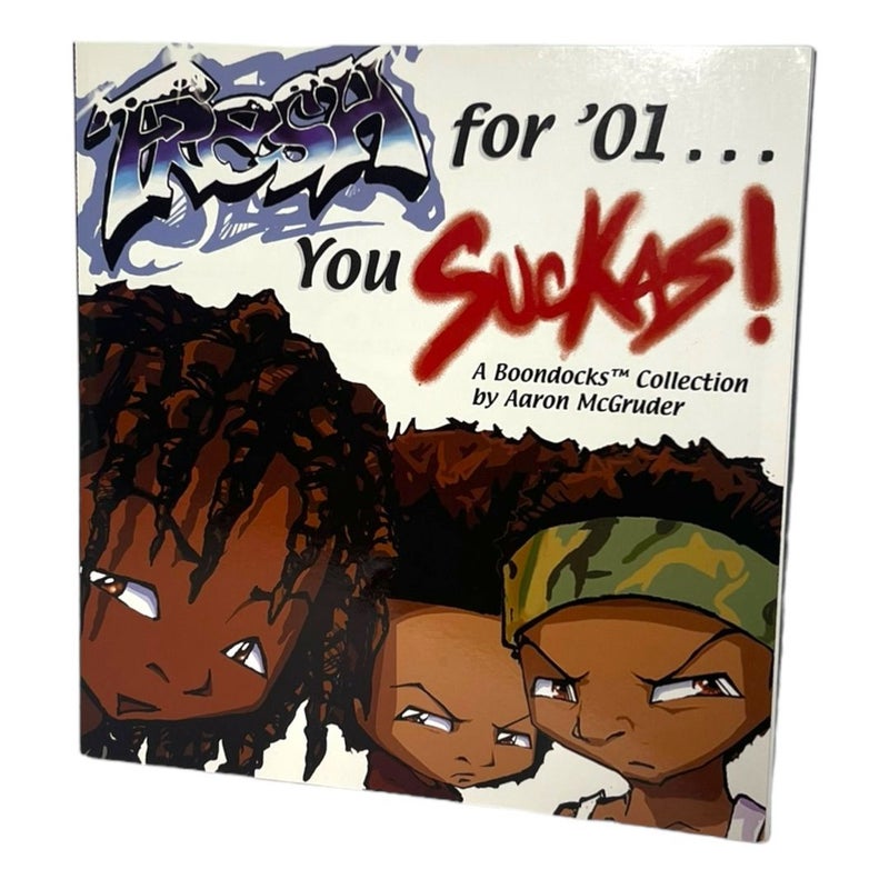 Fresh for '01... You Suckas!