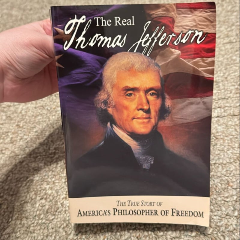 The Real Thomas Jefferson (American Classic Series)