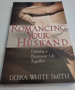 Romancing Your Husband