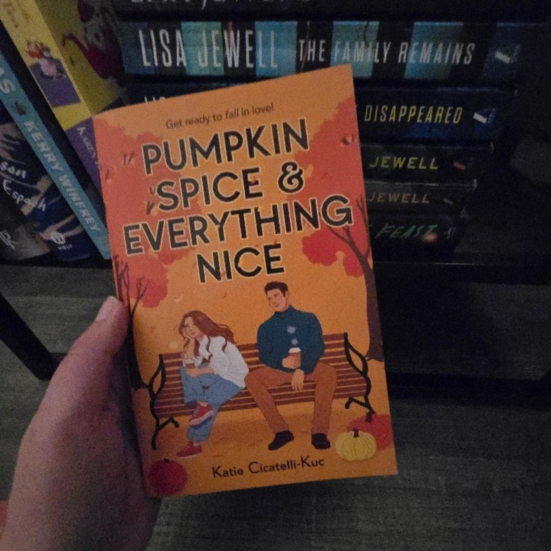 Pumpkin Spice and Everything Nice