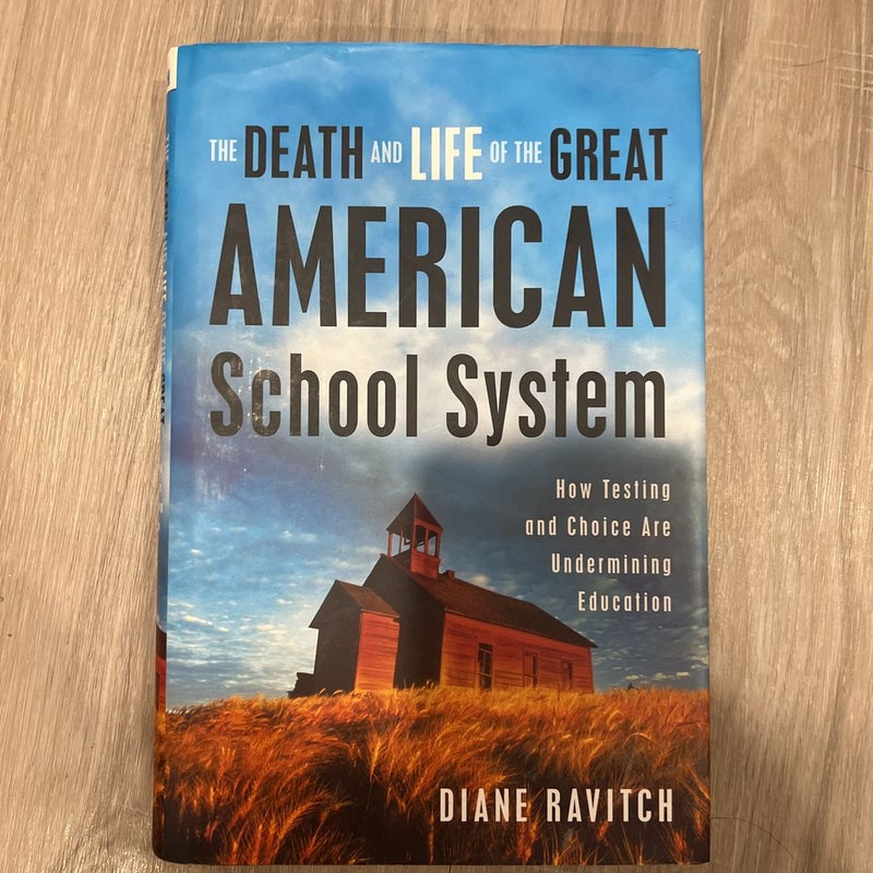 The Death and Life of the Great American School System