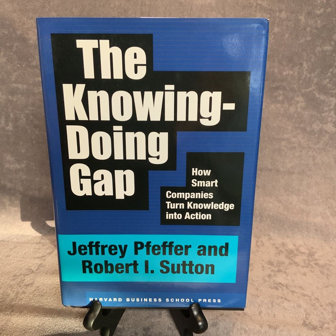 The Knowing-Doing Gap