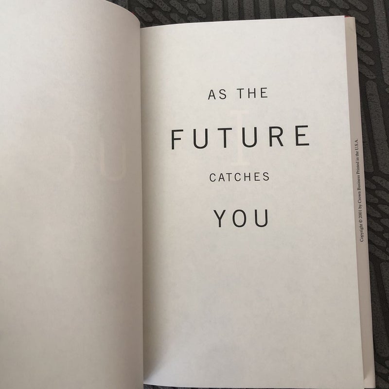 As the Future Catches You