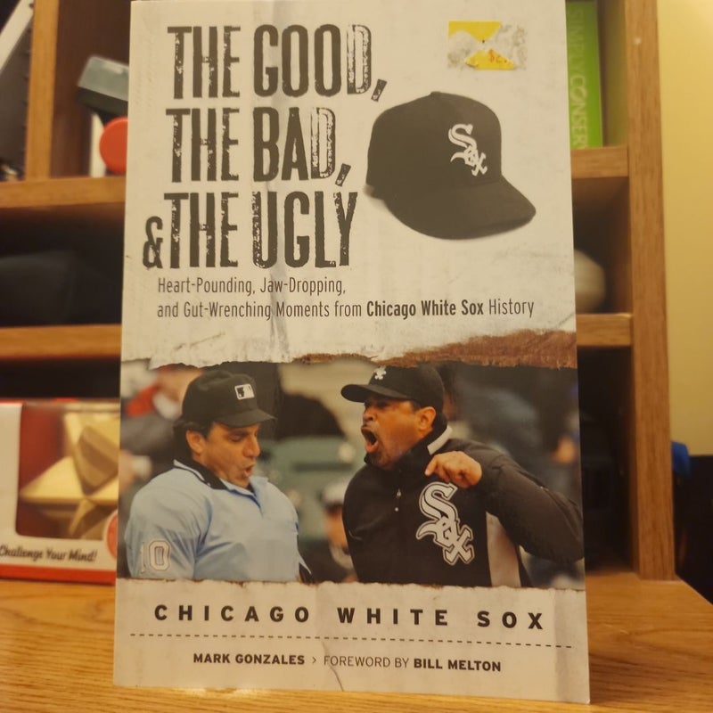 The Good, the Bad, and the Ugly: Chicago White Sox