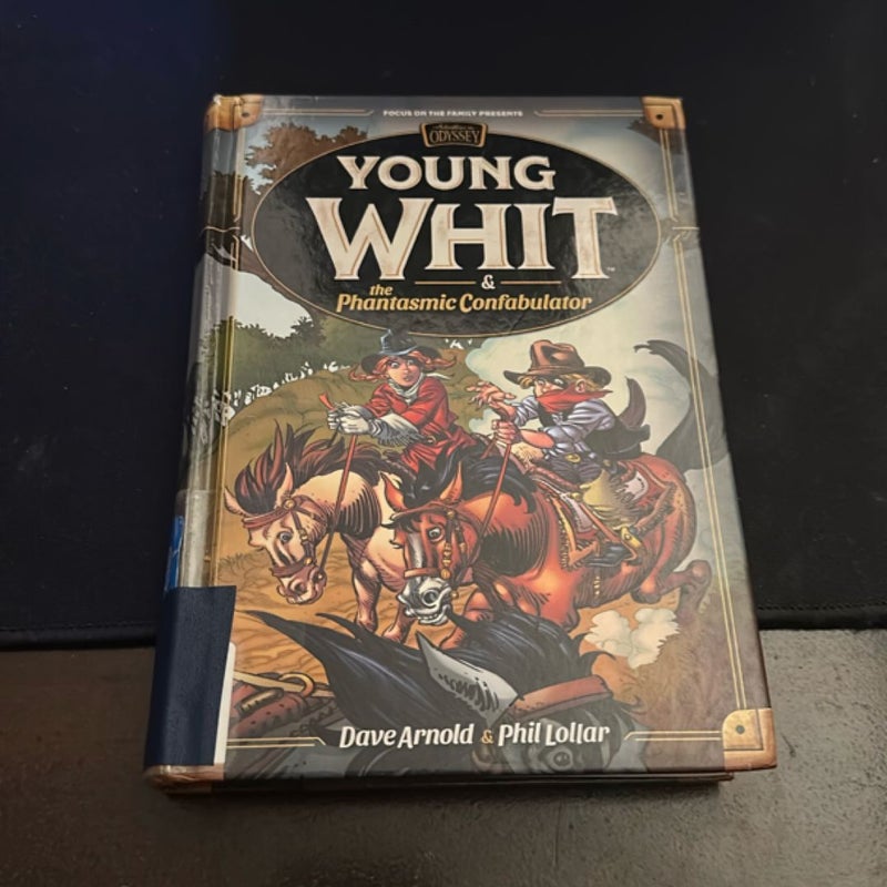 Young Whit and the Phantasmic Confabulator